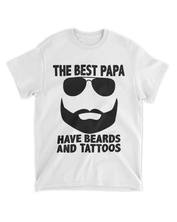 Mens The Best Papa Have Beards And Tattoos Bearded Day Gift