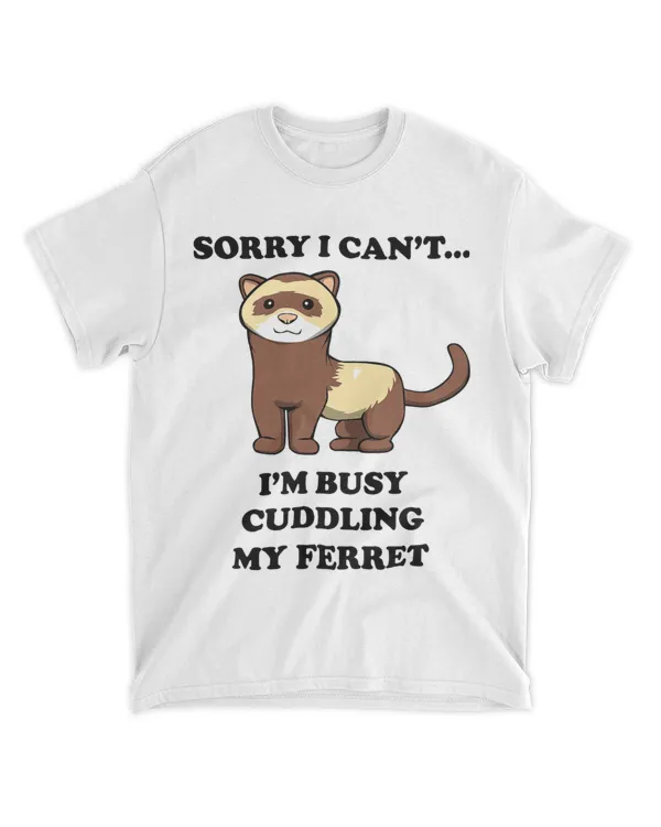 Must have Ferret Cuddling Nice Rodent Saying