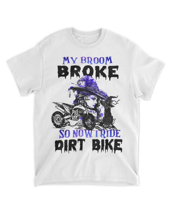 Funny My Broom Broke So Now I ride dirt bike