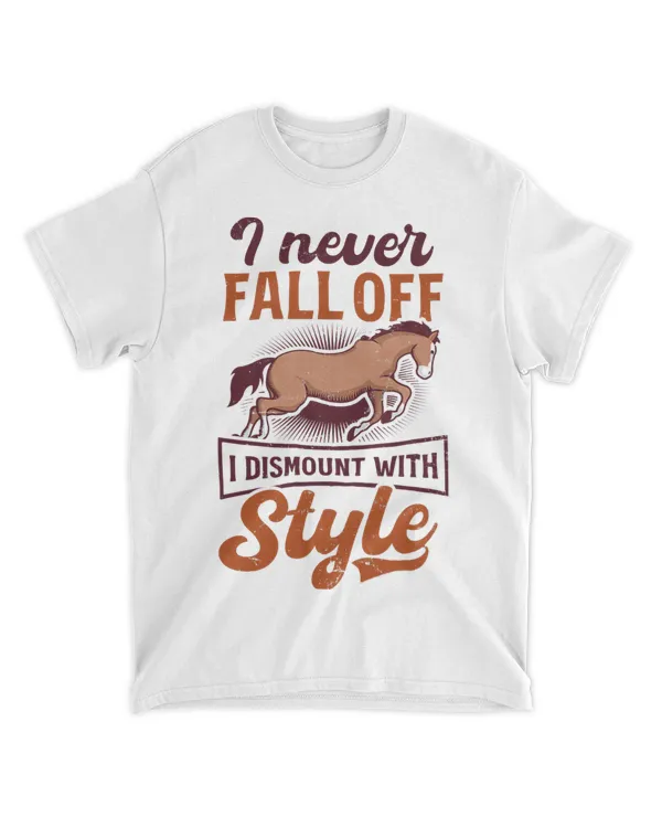 Never Fall Off Dismount With Style Design Horse Lover