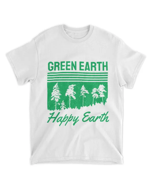Green Earth Happy Earth (Earth Day Slogan T-Shirt)