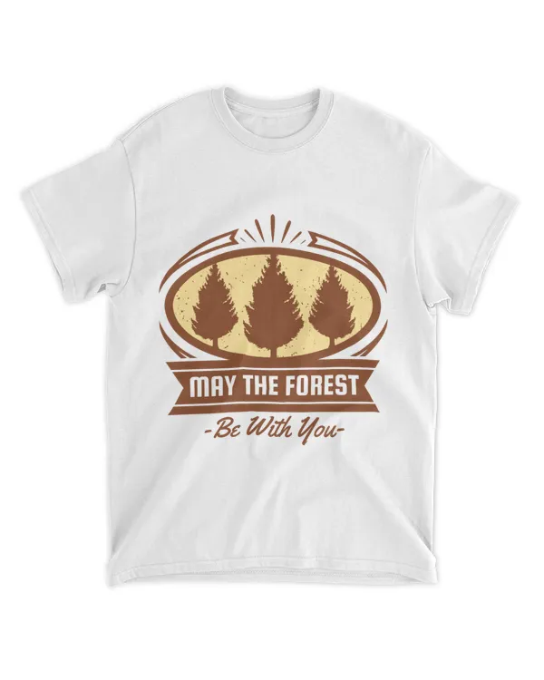 May The Forest Be With You (Earth Day Slogan T-Shirt)