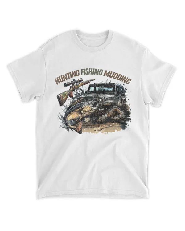 Hunting Fishing Mudding Shirt