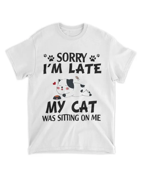 Sorry I_m Late My Cat V2 QTCAT011222A22