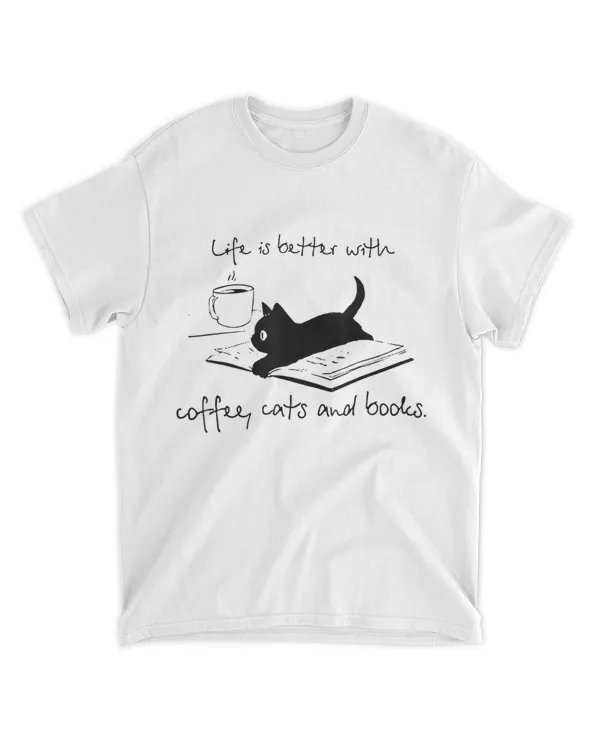 Life Is Better With Coffee Cats And Books Cat Lover My Life QTCAT091222A8
