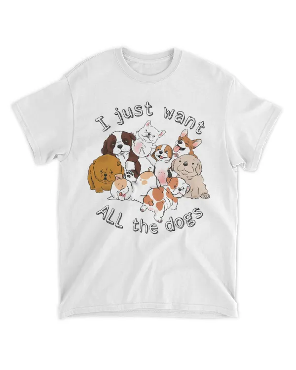 I Just Want All The Dogs HOD210223A2