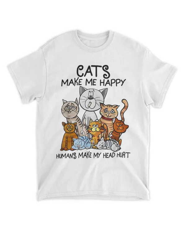 Cats Make Me Happy Humans Make My Head Hurt HOC230323A5