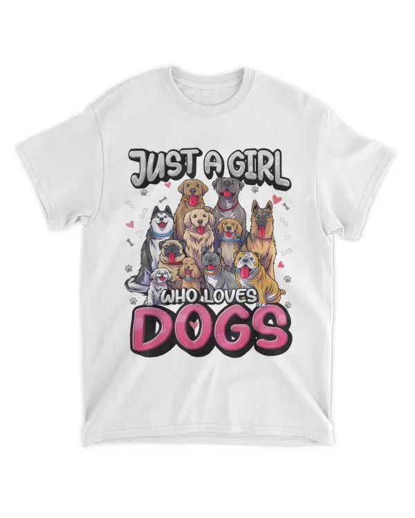 Just A Girl Who Loves Dogs Shirt Funny Puppy Dog Lover HOD310323A4