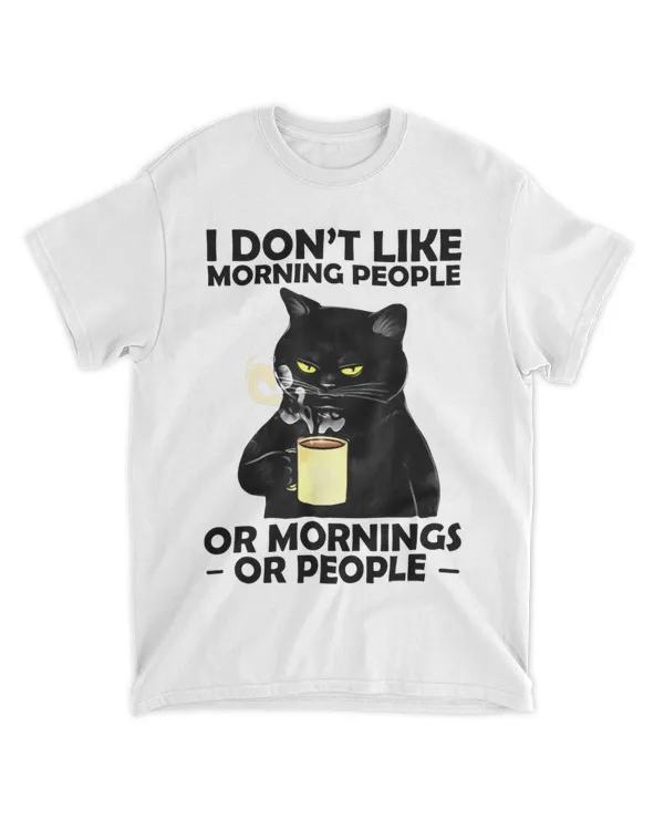 I don't like morning people or mornings or people cat HOC070423A7