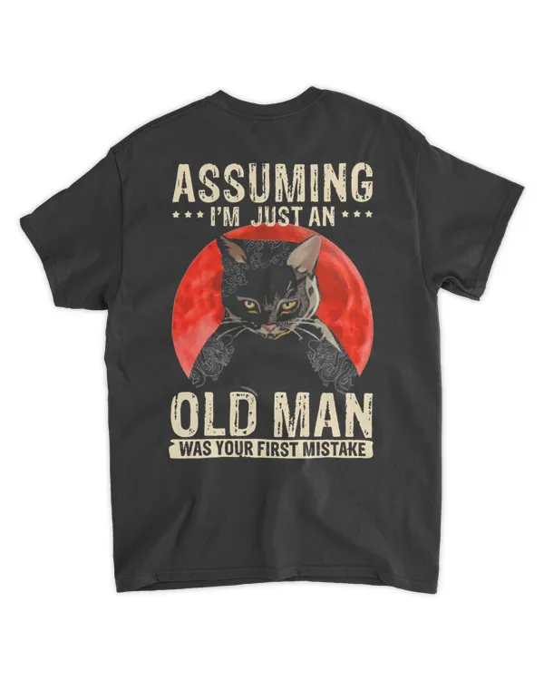 Cat Assuming Im Just An Old Man