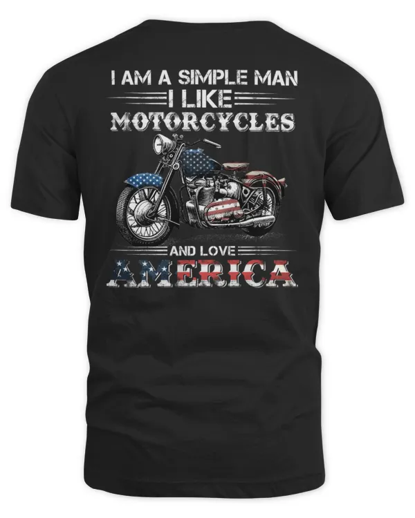 I am a simple man I like Motorcycles and love America