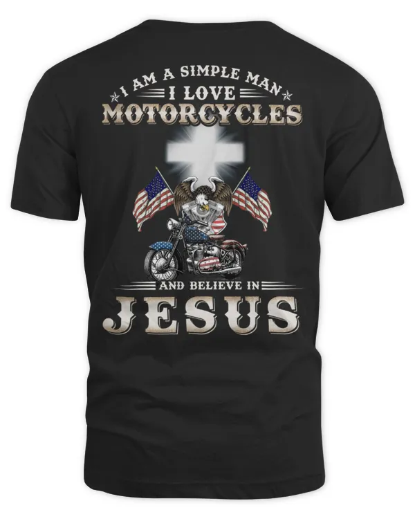 Simple Man Love Motorcycles And Believe In Jesus