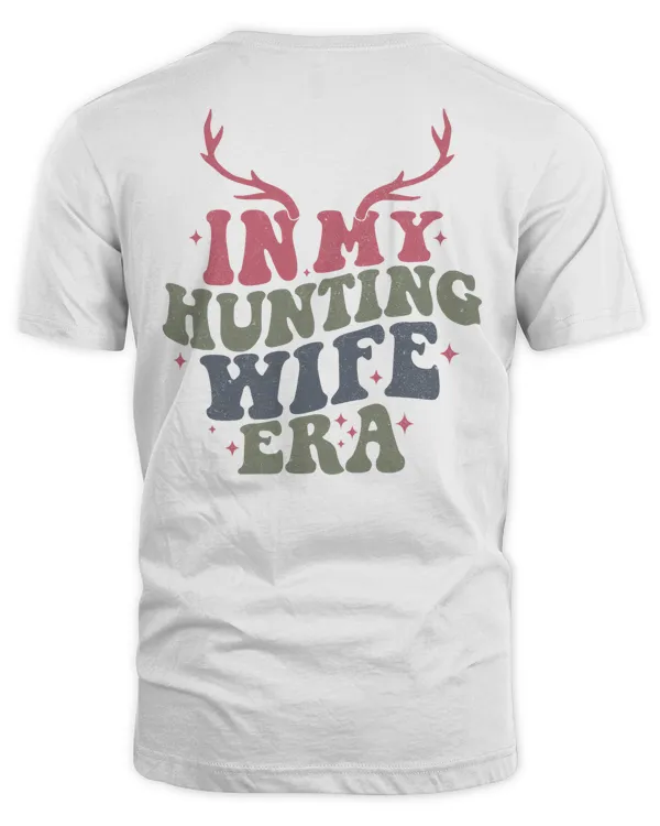 In my hunting wife era 2 sides print product