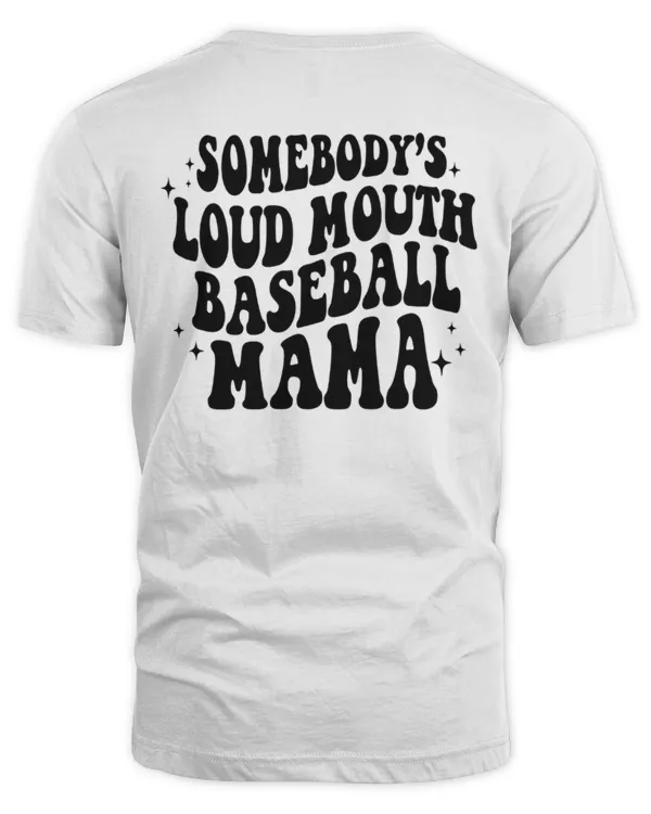 Somebody's Loud Mouth Baseball Mama Shirt, Baseball Mama Shirt, Baseball Mom Shirt, Front and Back Shirt, Baseball Sweatshirt, Retro Mom Tee