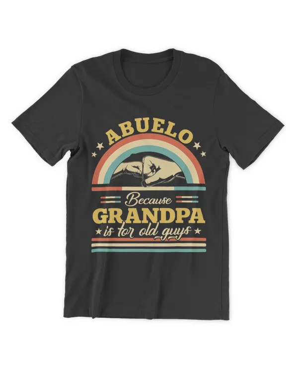 Abuelo Because Grandpa Is For Old Guys Men USA Flag Grandpa