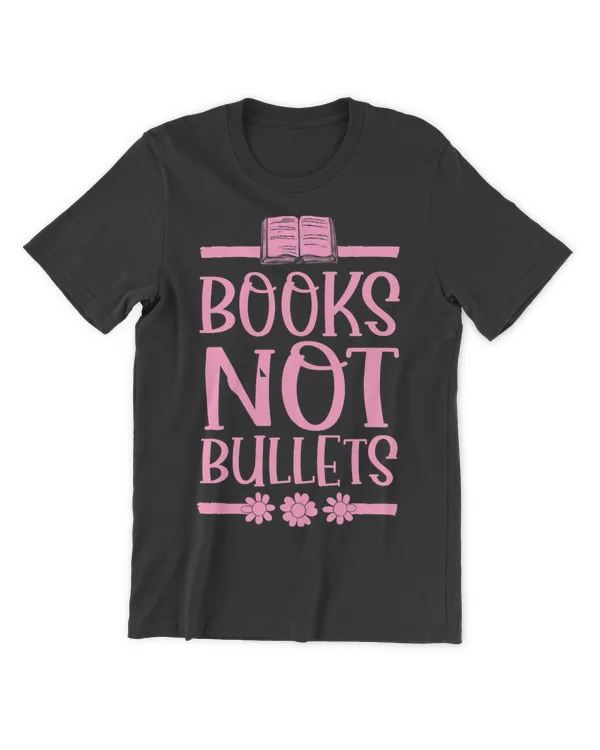 Books Not Bullets Pro Gun Control Now Advocate Teacher 21