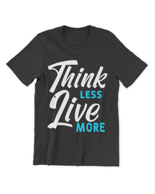 Camping Camp Think Less Live More Funny Camping Quote For A Camper