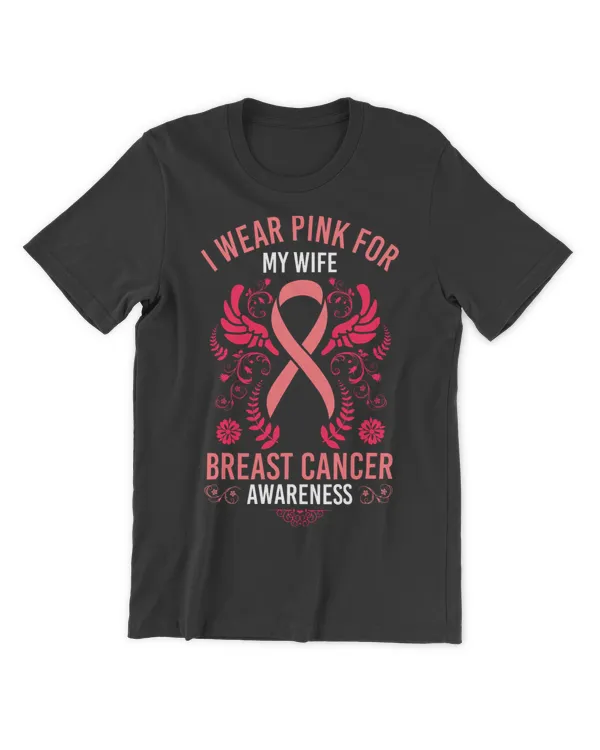 I Wear Pink For My Wife Shirt Breast Cancer Awareness Gift