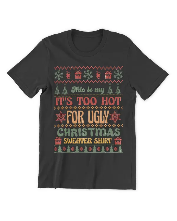 QTM02102206-This is my It's Too Hot For Ugly Christmas Sweaters Shirt sublimation