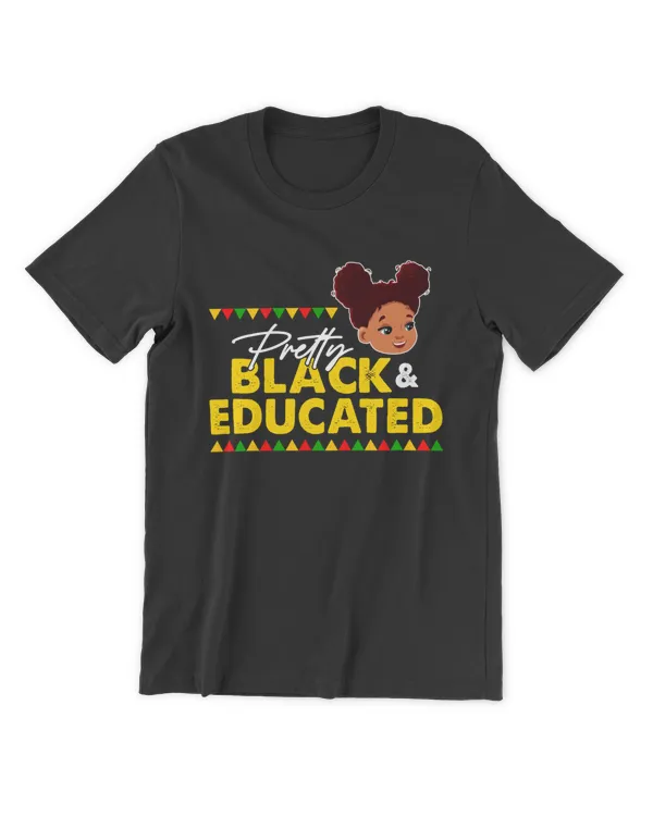 RD Pretty Black and Educated I Am The Strong African Queen Girl Shirt