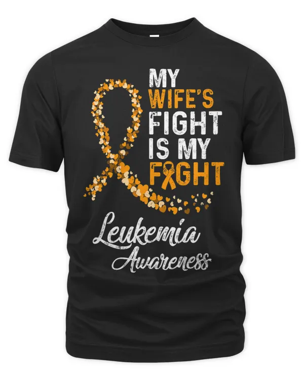My Wifes Fight Is My Fight Leukemia Cancer Awareness