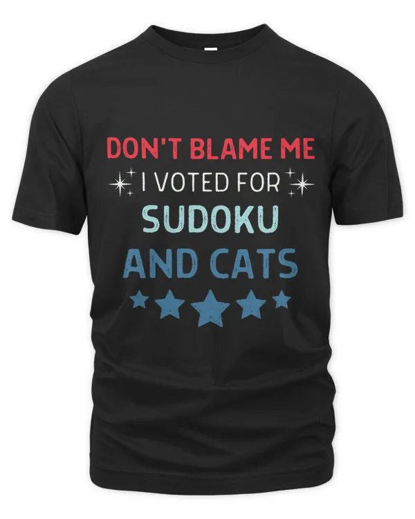 Dont Blame Me i Voted For Sudoku And Cats Men Women