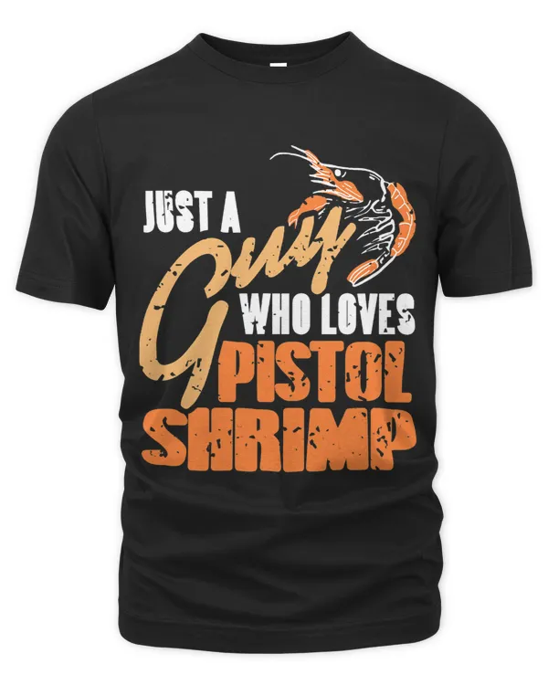 Just A Guy Who Loves Pistol Shrimp Retro Funny Present
