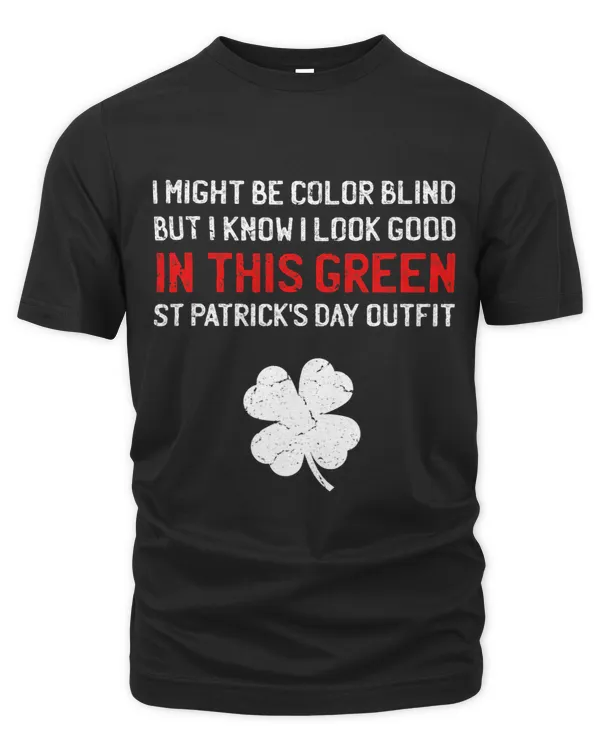 Sarcastic Color Blind St Patricks Day
