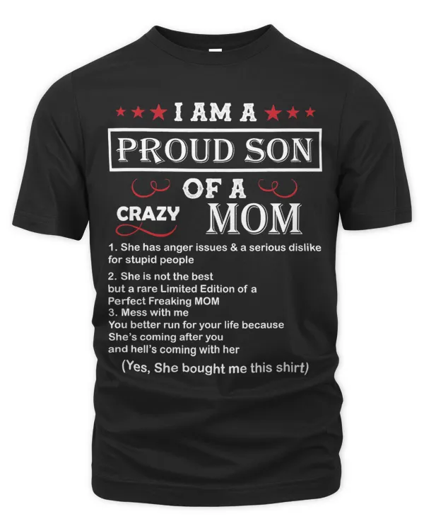 I Am A Proud Son Of A Crazy Mom