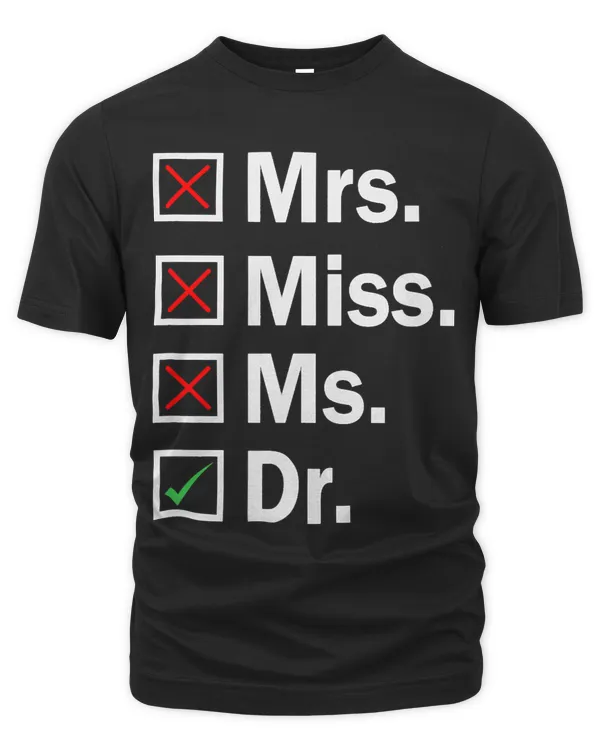 Miss Ms Mrs Dr Funny PHD Graduation Graduate Student