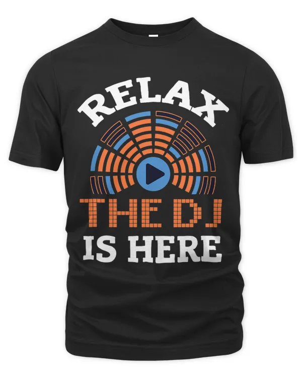 DJ Relax The DJ Is Here Funny Deejay 3