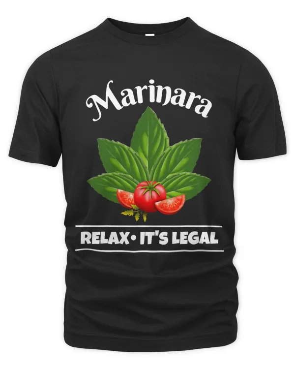 Marinara Relax Its Legal Basil and Tomatoes Italian Humor