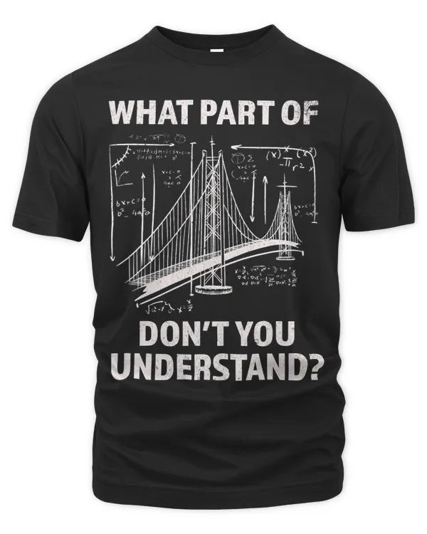 Bridge Engineering Funny Engineer Physicist or Math Teacher