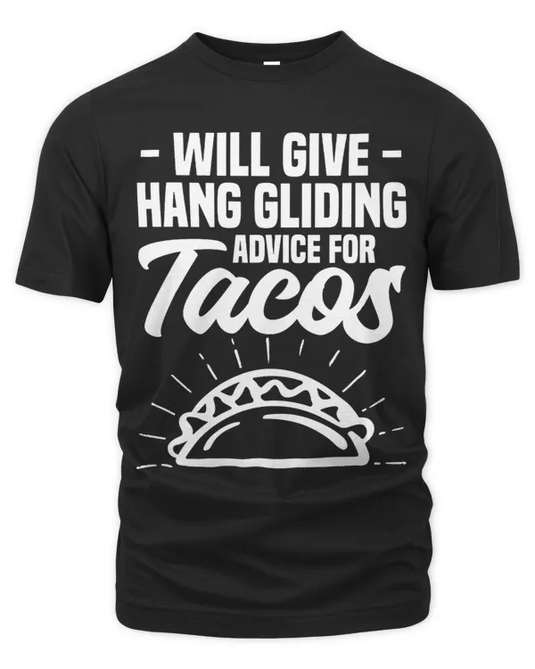 Will Give Hang Gliding Advice For Tacos Glider Gliders