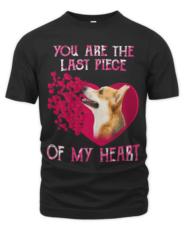 Welsh Corgi You Are The Last Piece Of My Heart Valentine