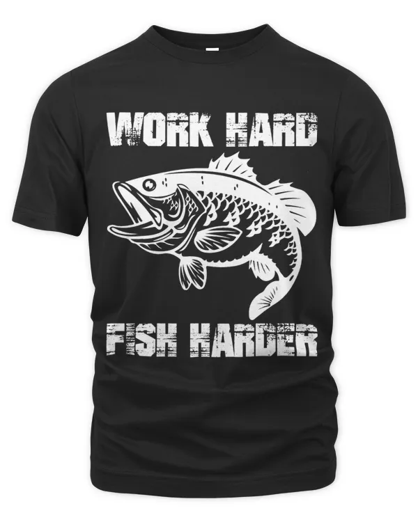 Work hard Fish harder Fishing Fisher Funny Fisherman Quotes