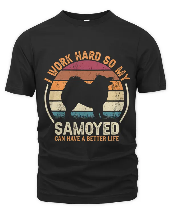 Work Hard So Dog Have Life Funny Retro Samoyed