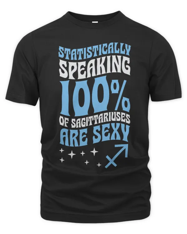Statistically Speaking 100 Percent of Sagittariuses Are Sexy 2