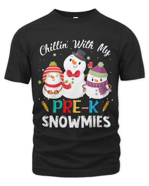 Chillin With My PreK Snowmies Teacher Christmas