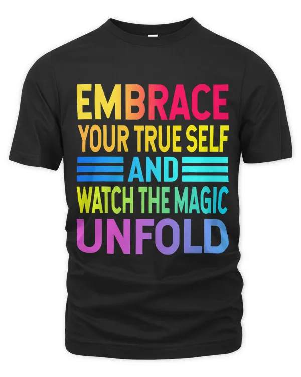 Embrace Your True Self And Watch The Magic Unfold