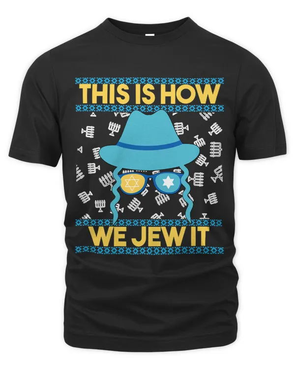 Funny Hannukah Ugly Sweater This Is How We Jew It