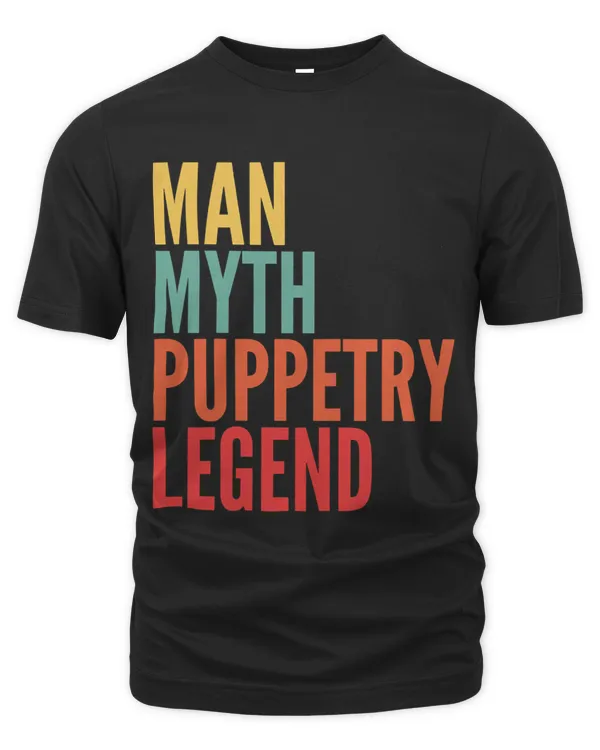 Puppetry Gift Man Myth Puppetry Legend