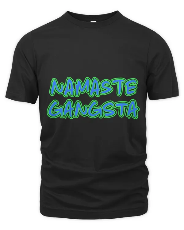 Namaste Gangsta Yoga Gangsta Meditation Exercise for Yoga