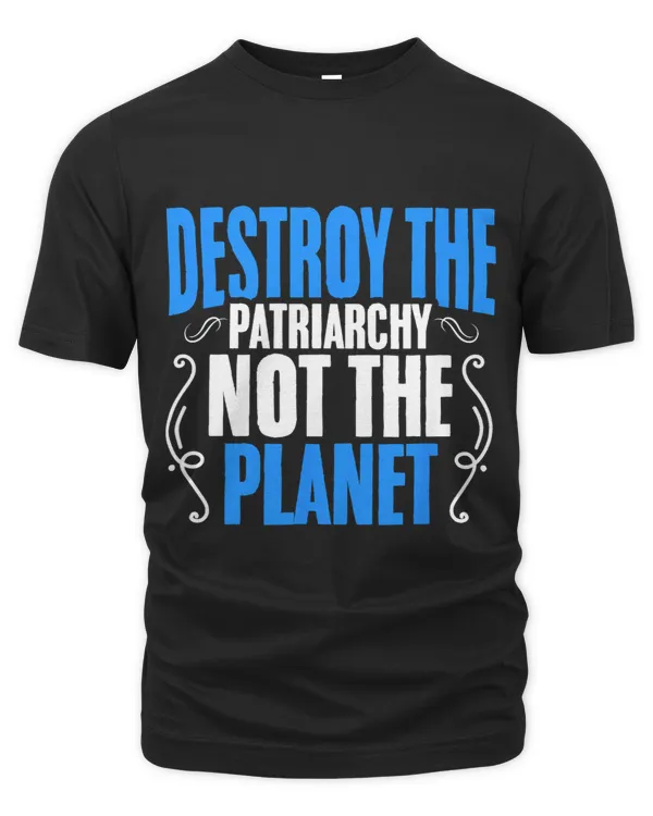 Destroy The Patriarchy Women Equality Feminism Feminist