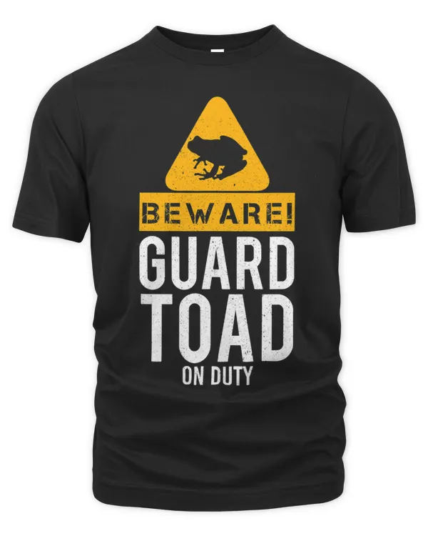 Funny Beware Guard Toad On Duty Toad Catchers gift