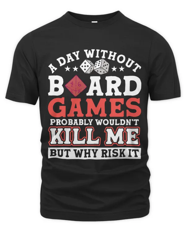 A day without board game board gamer tabletop
