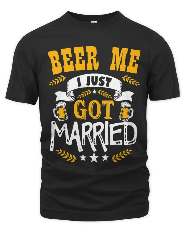 Beer Me I Just Got Married 2Newlywed Bride and Groom gear.