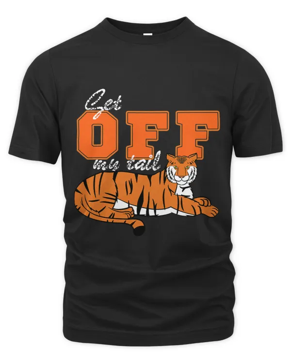 Funny Get Off My Tail 2Tiger Shirt