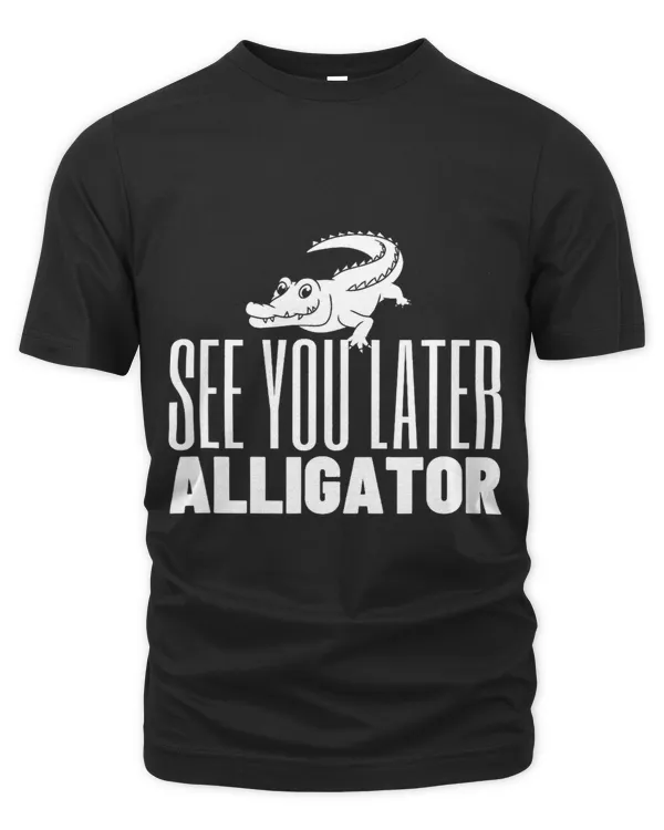 Funny Crocodile See You Later Alligator 38