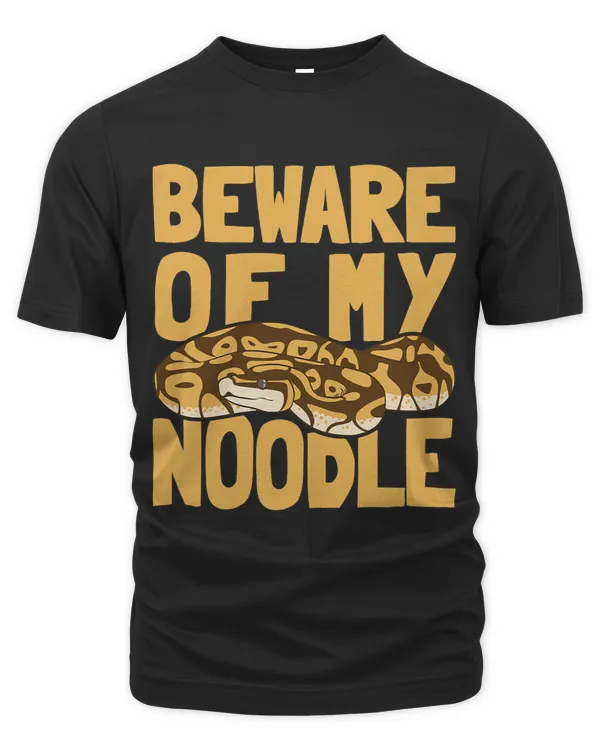 Beware Of My Noodle Snake Reptile Ball Python